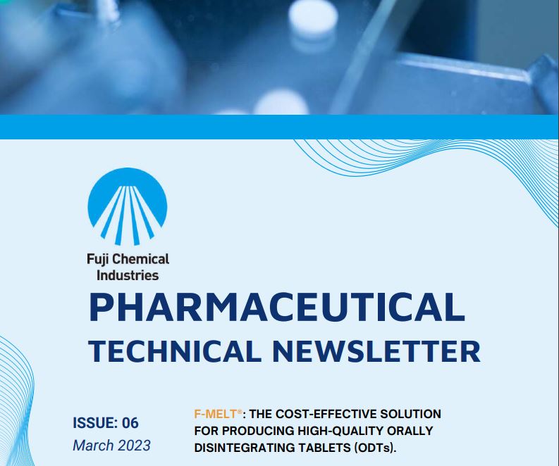 A solução econômica para a produção de comprimidos de desintegração oral de alta qualidade - Fuji Chemicals Newsletter número 6